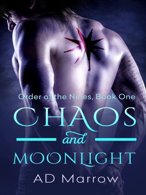 Title details for Chaos and Moonlight by A.D. Marrow - Available